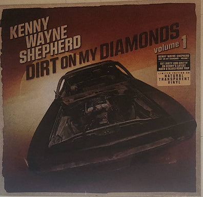 Kenny Wayne Shepherd - Dirt On My Diamonds: Volume 1 (Natural Transparent Vinyl)
